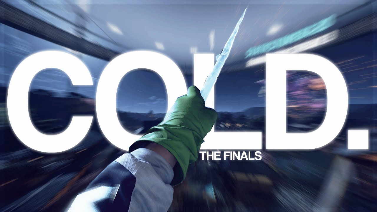 COLD | THE FINALS