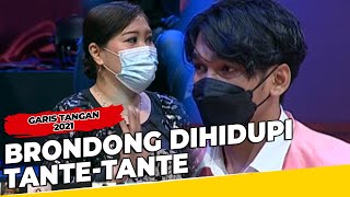 Brondong Dihidupi Tante-Tante - Garis Tangan 2021