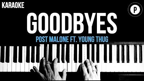 Post Malone - Goodbyes Ft. Young Thug Karaoke Piano Acoustic Cover Instrumental Lyrics