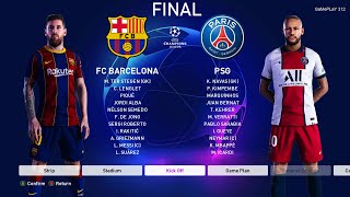 PES 2020 - Barcelona vs PSG - Final UEFA Champions League [UCL] - Messi vs Neymar