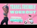 TRAVEL FRIENDLY WORKOUT 🚐