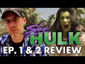 She-Hulk: Episode 1 & 2  - Review (Spoilers)