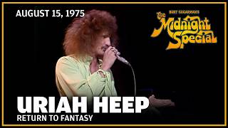 Return To Fantasy - Uriah Heep | The Midnight Special Return To Fantasy - Uriah Heep | The Midnight Special