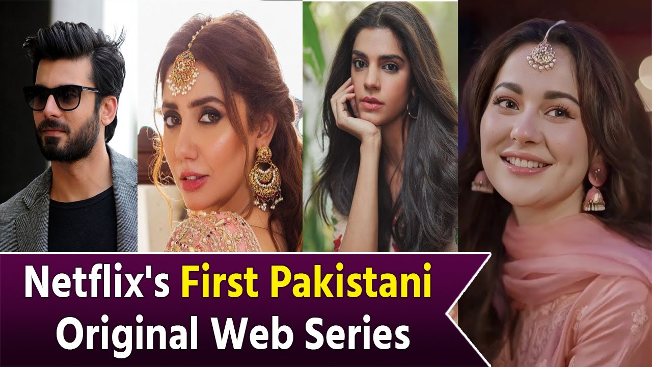 Netflix's First Original Pakistani Web Series | Mahira Khan | Hania ...