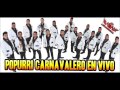 Banda Los Reyes De La Noche - Popurri Carnavalero En Vivo 2016