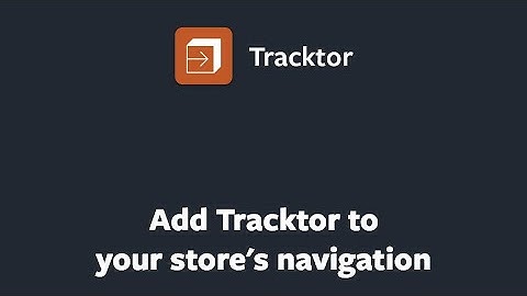 Add Tracktor to Your Store
