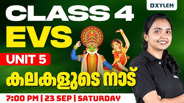 Class 4 EVS | Unit 5 : കലകളുടെ നാട് | Xylem Class 4