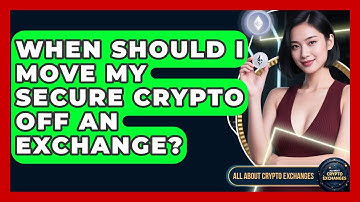 When Should I Move My Secure Crypto Off an Exchange? - All About Crypto Exchanges