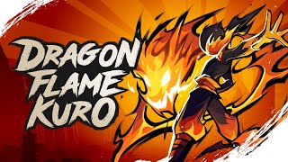 Legendary Ninja Demo | Dragon Flame - Kuro