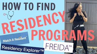 How to find Residency Programs - FREIDA/RESIDENCY EXPLORER/MATCH A RESIDENT