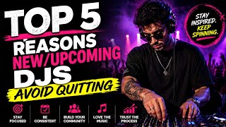 5 Reasons Upcoming DJs Lose Motivation — And How To Stay In The Game