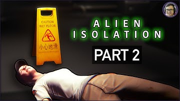 Alien Isolation Gameplay Part 2 - Human Enemies are Hard | Alien Isolation Gameplay Series