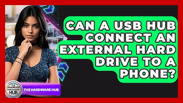 Can A USB Hub Connect An External Hard Drive To A Phone? - The Hardware Hub