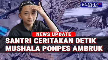Kesaksian Haru Santri Korban Selamat Ambruknya Mushala Ponpes Al Khoziny Buduran Sidoarjo!