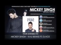 Mickey Singh - Kali Behke Ft. Dj-Ice (Official Audio)