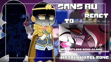 [🇺🇲/🇷🇺] — Sans AU react to "Respectless" Exclusive reaction TM (Hazbin Hotel)