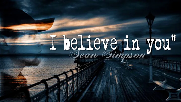 Sean Simpson-"I believe in you"