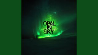 Aurora - Opal In Sky