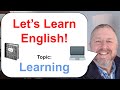 Let's Learn English! Topic: Learning 💻 📓