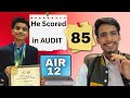 Conversation with Rohit | (AIR 12) 85 in Audit | How ?? | 📝📚