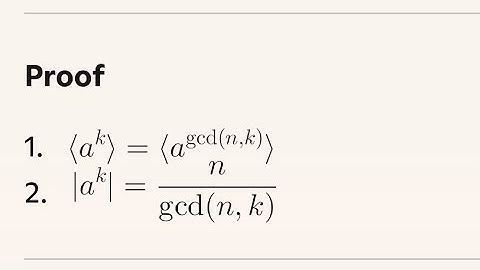 {a^k}={a^gcd(n,k)} and |a^k|=n/gcd(n,k)