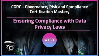 Ensuring Compliance with Data Privacy Laws | Exclusive Lesson
