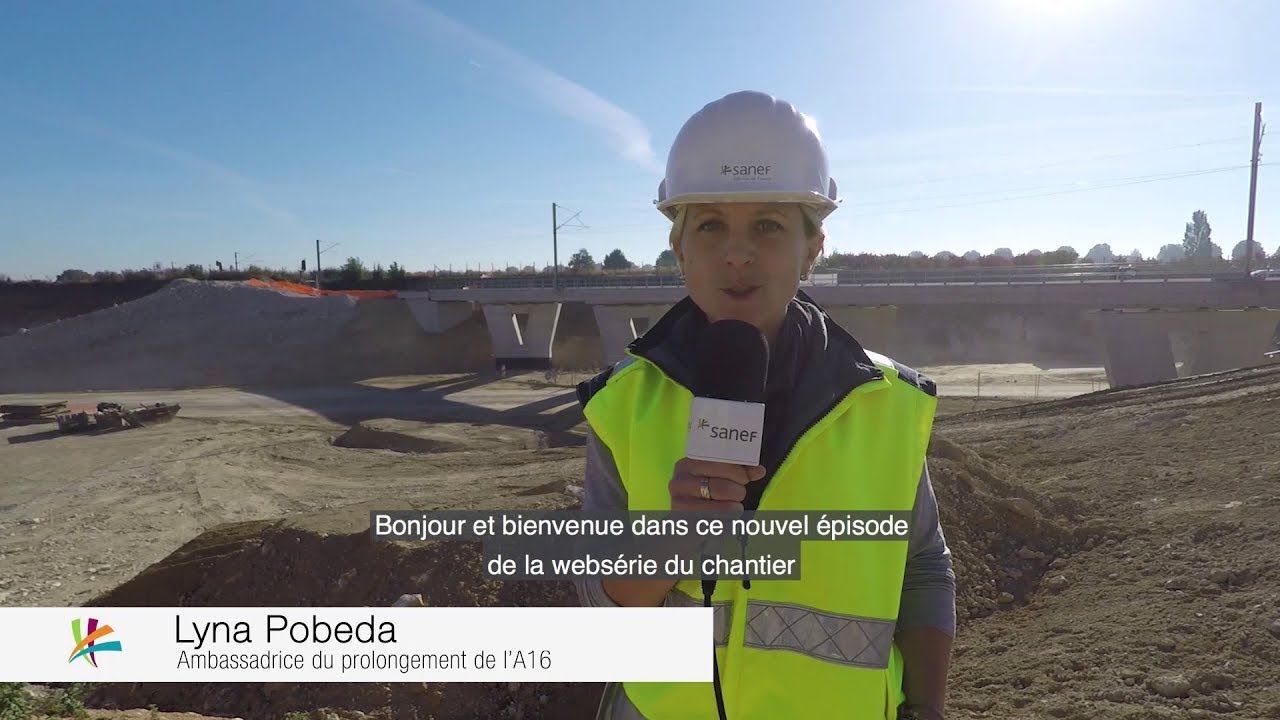 Web série #6 : Les ouvrages d’art du chantier du prolongement de l’A16