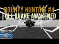 Full Quake Awakened Bounty Hunting | Blox Fruits | Episode 11