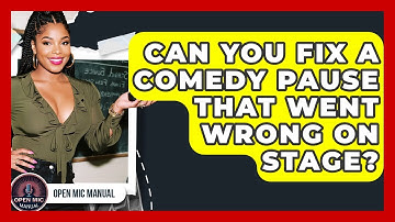 Can You Fix A Comedy Pause That Went Wrong On Stage? - Open Mic Manual