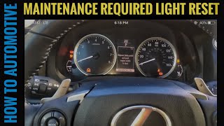 How To Reset The Maintenance Required Light On A Lexus IS250