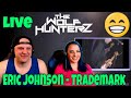 Eric Johnson - Trademark @ House Of Blues | THE WOLF HUNTERZ Reactions