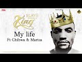 My Life - Darassa Ft Chibwa & Marisa | Slave Becomes A King