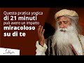 I miracolosi effetti di Shambhavi Mahamudra Kriya | Sadhguru Italiano