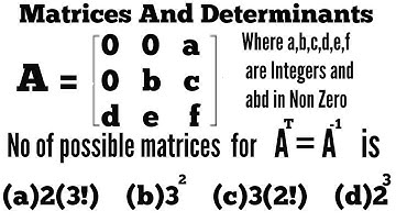 How to solve most important questions of matrices and determinant asked in JEE Mains