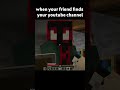 When they find your YouTube channel  #minecraftmemes #memes #minecraft