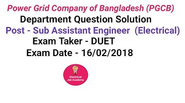 PGCB, Post: Sub Assistant  Engineer (ET), Department Question solution  Exam Date: 16/02/2018.