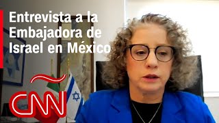 Entrevista a la Embajadora de Israel en México