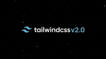Announcing Tailwind CSS v2.0