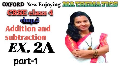 Class 4 CBSE EX.2A Addition of 5 & 6 digit numbers/Oxford new enjoying mathematics