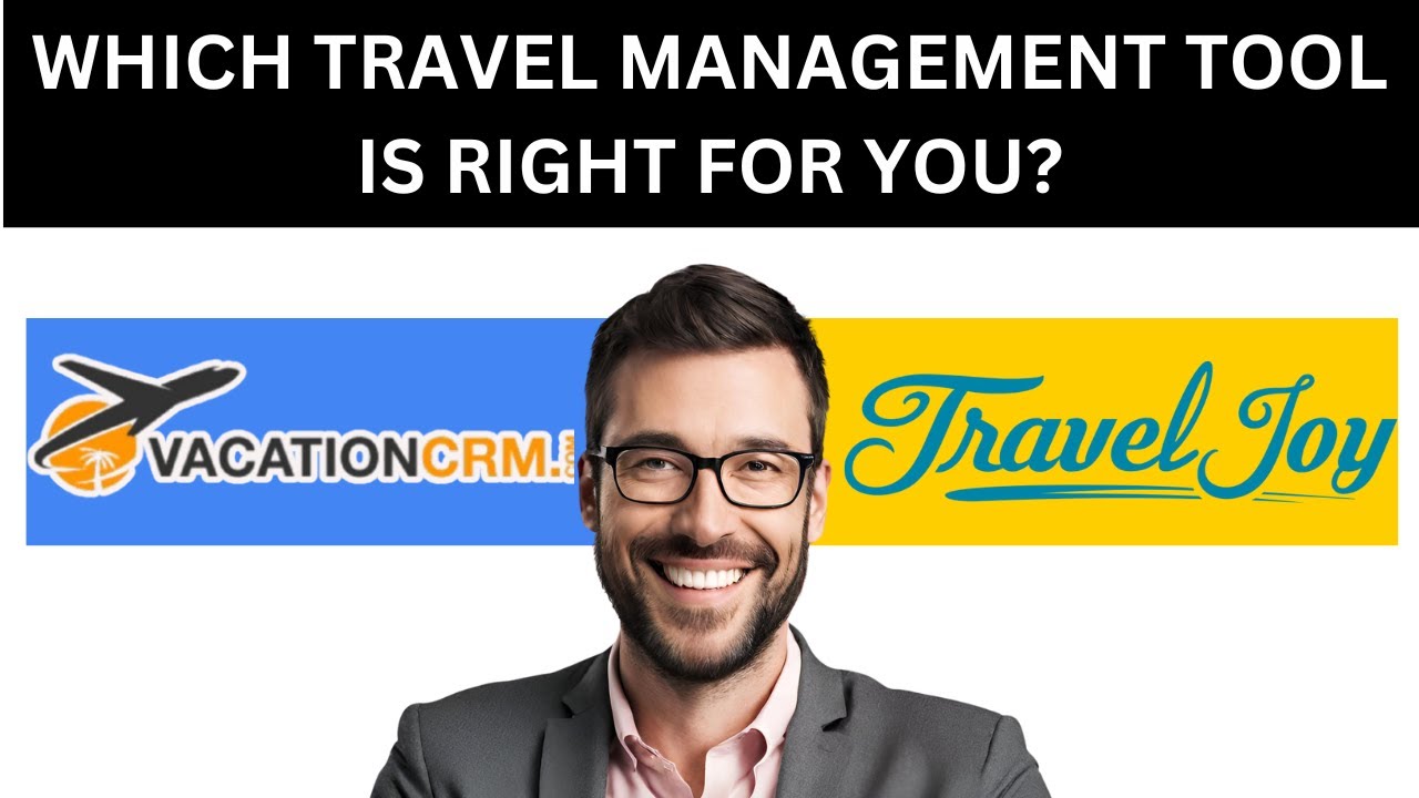 VACATION CRM VS TRAVELJOY(WHICH TRAVEL MANAGEMENT TOOL IS RIGHT FOR YOU?)