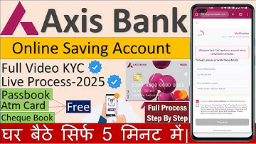 Axis Bank Savings Account Opening Online 2025 | Axis bank me account kaise khole | Axis Video KYC