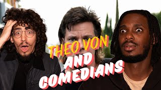 Reacting to Theo Von and Comedians