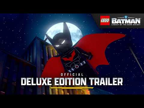 LEGO Batman: Legacy of the Dark Knight – Official Deluxe Edition Trailer