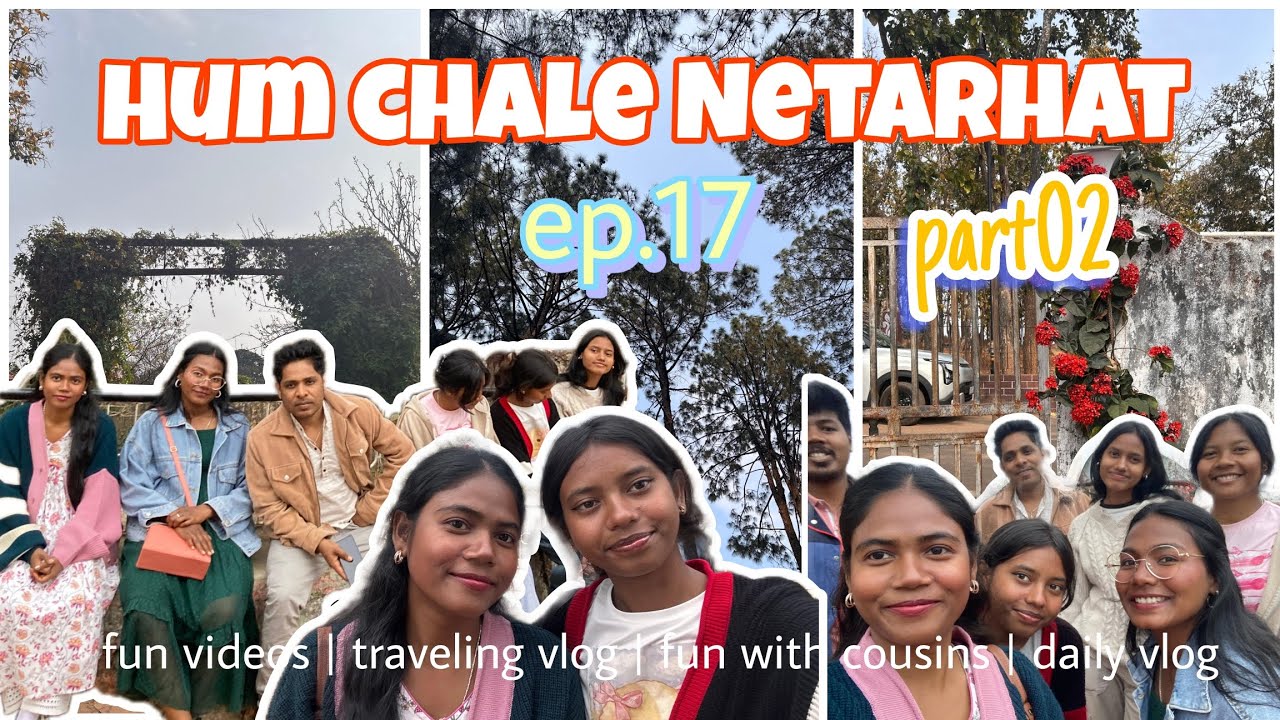 Netarhat Trip | part 02 |ep.17 | Jojotv | traveling vlog | funny vlog 