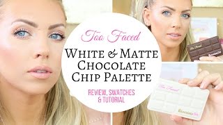 🍫NEW Too Faced White Chocolate Chip & Matte Chocolate Chip Palette 🍫 | Swatches, Review & Tutorial