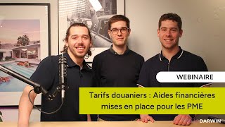 Webinaire | Tarifs douaniers : Découvrez les aides financières mises en place pour les PME