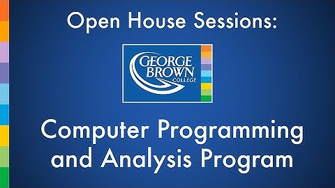 Computer Programming and Analysis Program | George Brown College Open House