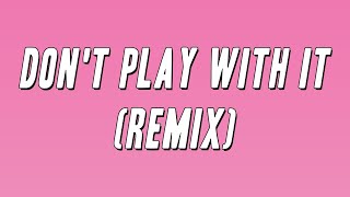 Lola Brooke - Don't Play With It (Remix) ft. Latto \& Yung Miami (Lyrics)