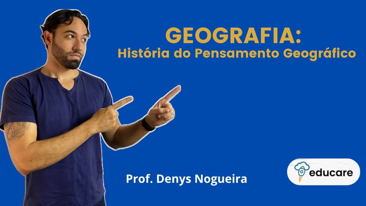 Geografia: História do Pensamento Geográfico