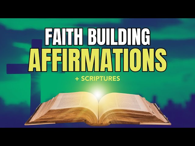 Faith Building Affirmations & Scriptures | Faith Comes By Hearing class=
